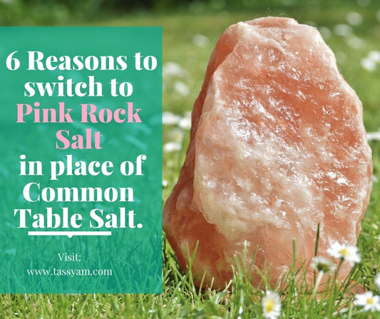 6 Reasons to switch to Pink Rock Salt in place of Common Table Salt - Tassyam Organics