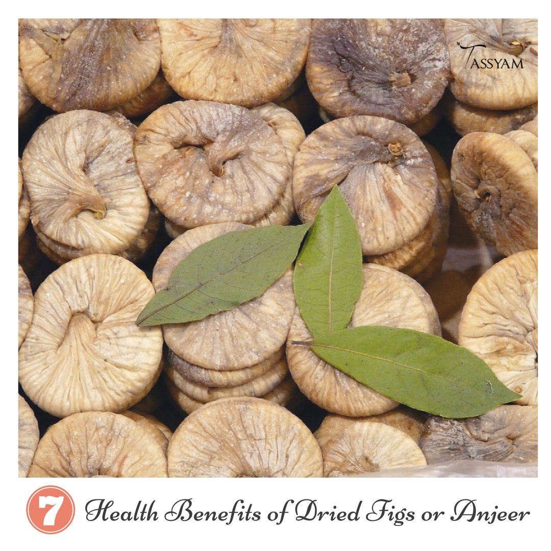 7 Health Benefits of Dried Figs or Anjeer - Tassyam Organics