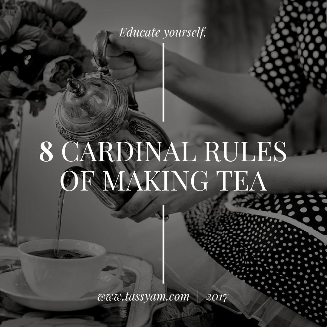 8 CARDINAL RULES OF MAKING TEA - Tassyam Organics