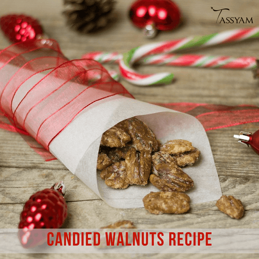 Candied Walnuts Recipe - Tassyam Organics