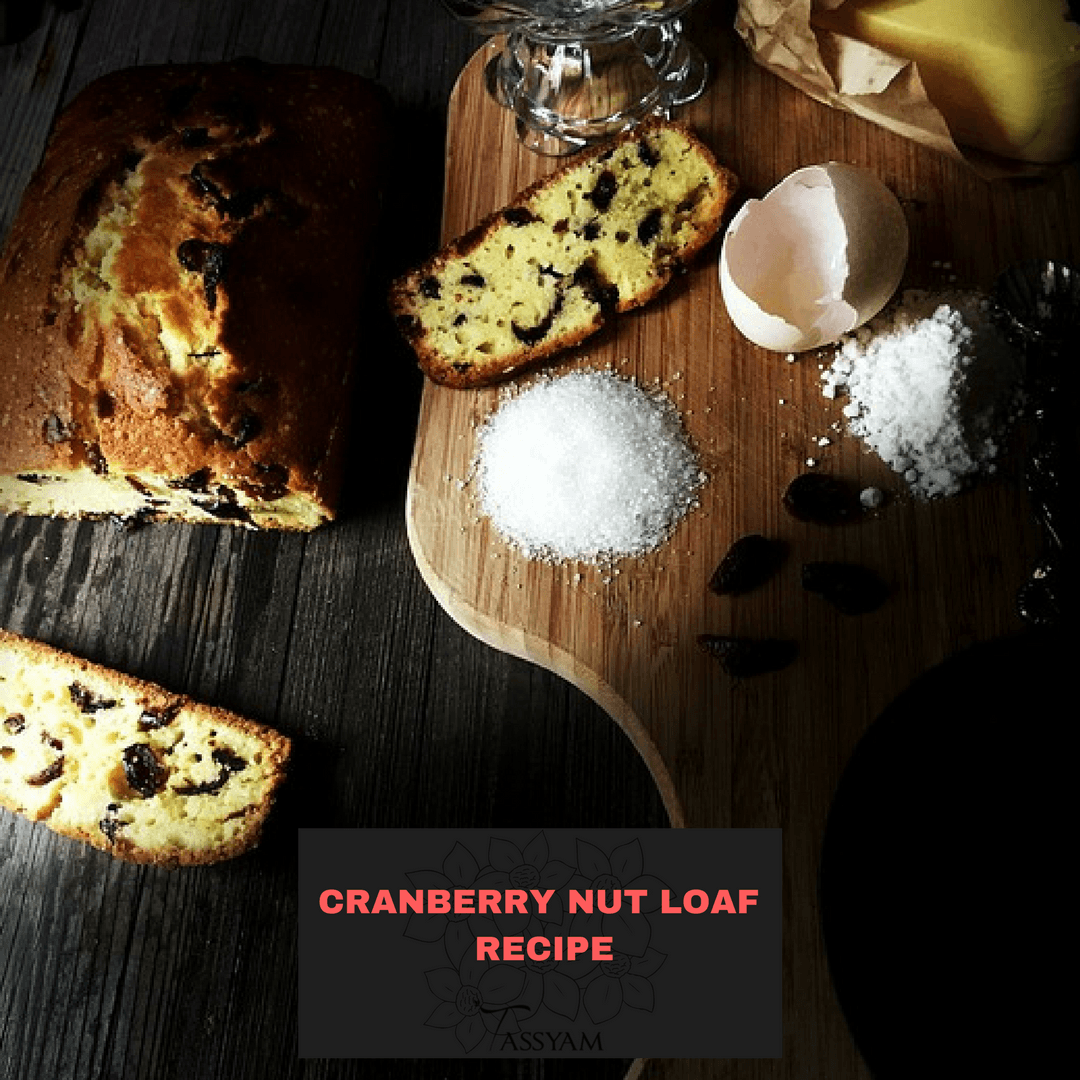 Cranberry Nut Loaf Recipe - Tassyam Organics