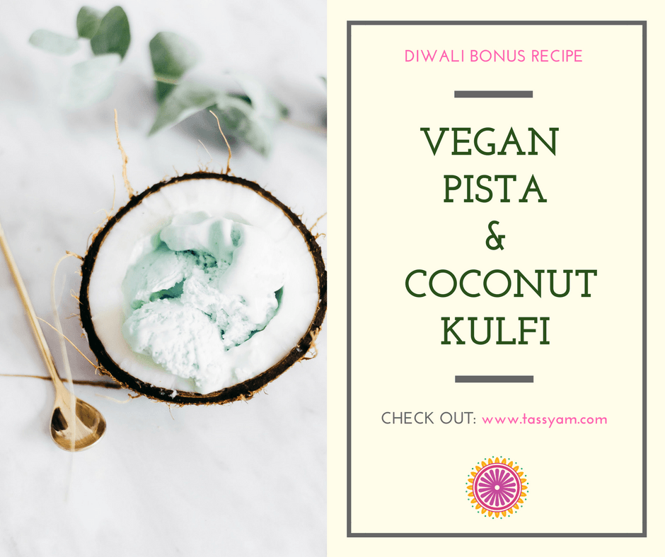 Diwali Bonus Recipe: Vegan Pista & Coconut Kulfi - Tassyam Organics