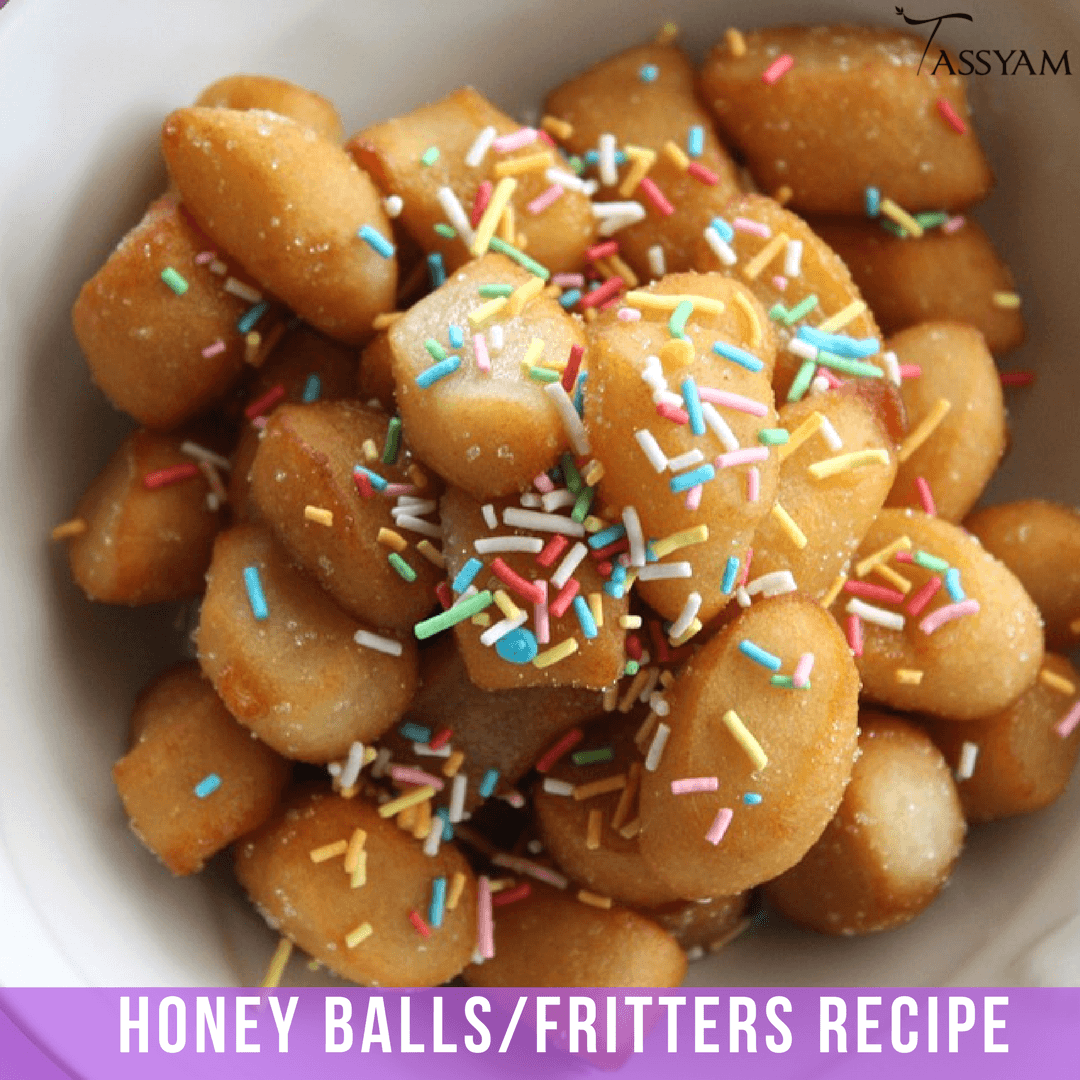 Honey Balls/Fritters Recipe - Tassyam Organics